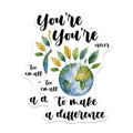 (2 Pack) Inspirational Quote Magnets - Environmental Activism - Encouraging Positive Change - 5" On Longest Side - for Cars, Fridges, Toolboxes - Made in USA - MAG7695