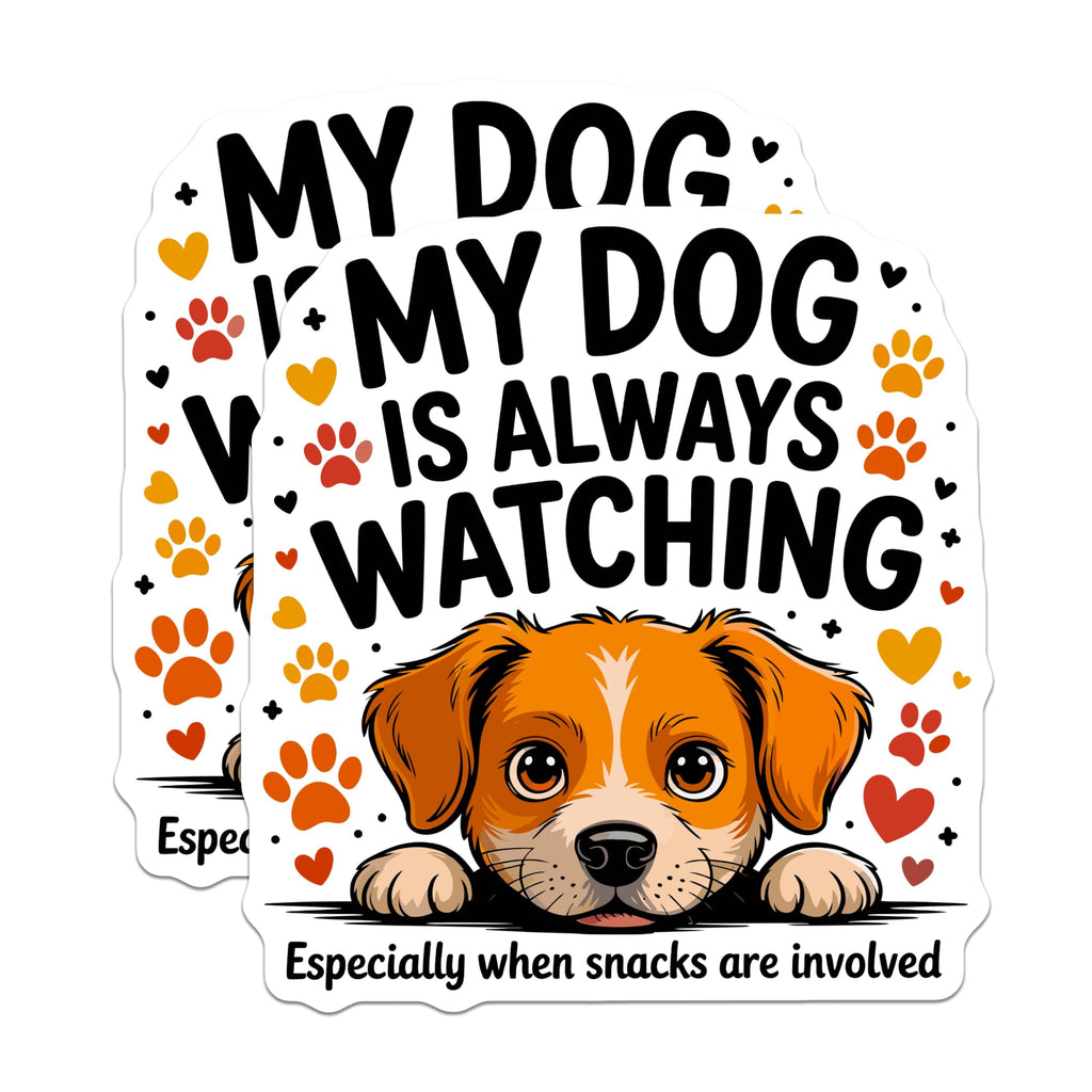 (2 Pack) Dog Watching Magnets - Funny Pet Lover Kitchen Decor - Humorous Puppy Quote - Always Watching Canine Fridge - 5 Inches On Longest Side - Thick Durable Magnet - Made in USA - MAG23813