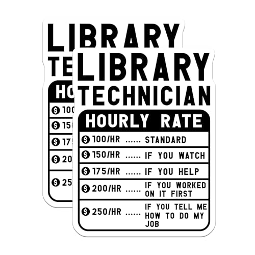 (2 Pack) Library Technician Hourly Rate Stickers - Funny Workspace Stickers - Humor Desk Accessory Stickers - 5" On Longest Side - Sticks to Smooth Flat Surfaces - Made in USA - BMCS4992