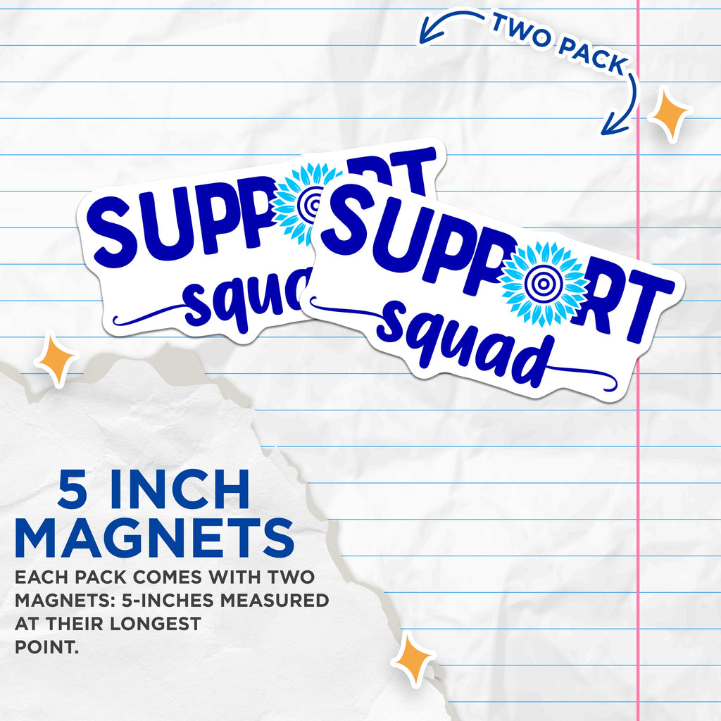 (2 Pack) Support Squad Magnets - Sunflower Awareness - Team Appreciation - Nurse Teacher Caregiver Recognition - 5 Inches On Longest Side - Thick Durable Magnet - Made in USA - MAG38455
