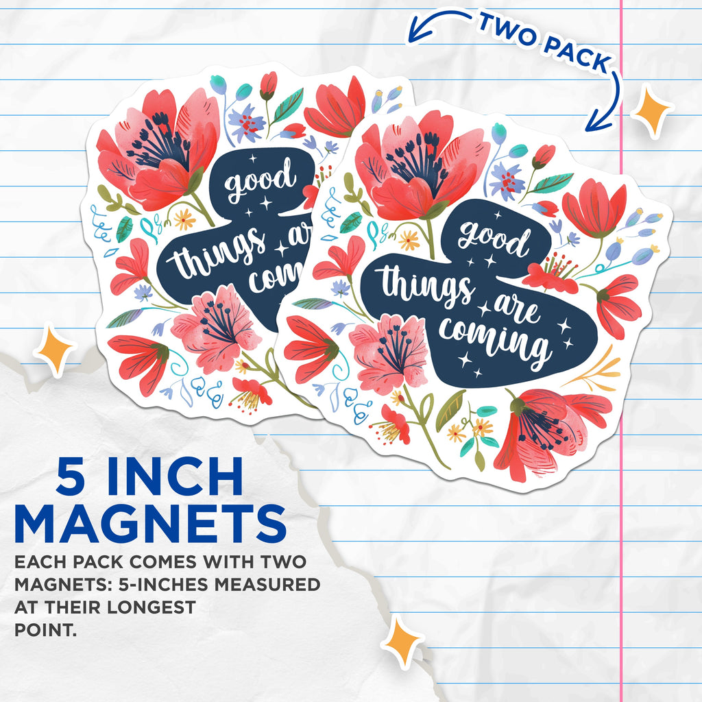 (2 Pack) Good Things are Coming Magnets - Uplifting Floral Affirmation Art - Positive Reminder for Fridge Locker - 5 Inches On Longest Side - Thick Durable Magnet - Made in USA - MAG36014