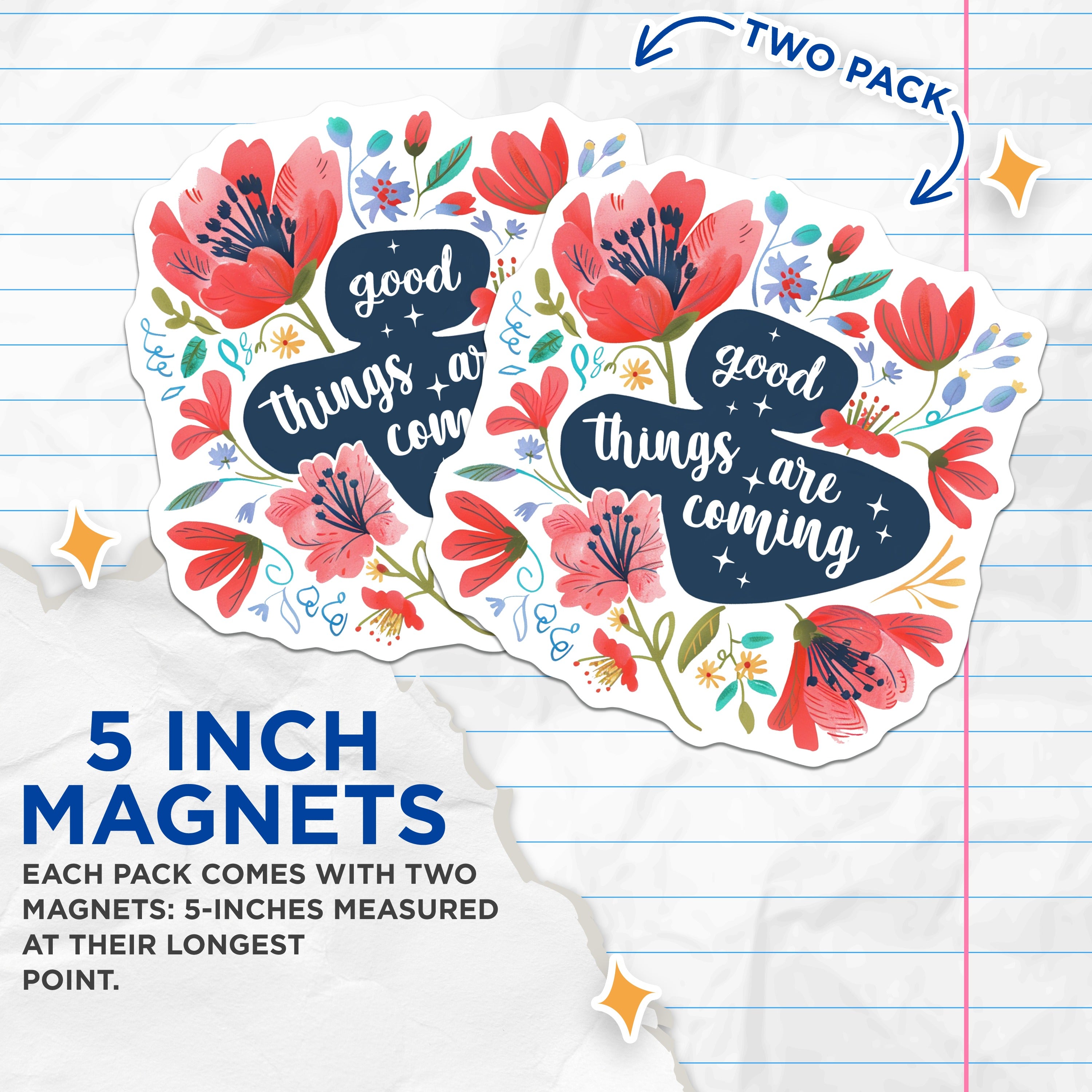 (2 Pack) Good Things are Coming Magnets - Uplifting Floral Affirmation Art - Positive Reminder for Fridge Locker - 5 Inches On Longest Side - Thick Durable Magnet - Made in USA - MAG36014