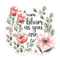 (2 Pack) Bloom As You are Magnets - Inspirational Magnet - Floral Magnet - Motivational Magnet Stickers - 5" On Longest Side - for Cars, Fridges, Toolboxes - Made in USA - MAG4317