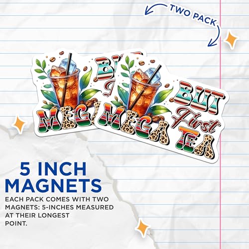 (2 Pack) But First Mega Tea Magnets - 5" On Longest Side - for Cars, Fridges, Toolboxes - Made in USA - MAG8303