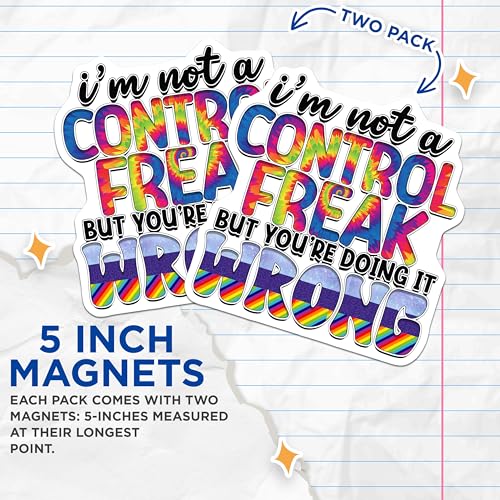 (2 Pack) I'm Not A Control Freak Magnets - Funny Quote Magnets - Colorful Typography Magnets - 5" On Longest Side - for Cars, Fridges, Toolboxes - Made in USA - MAG4106