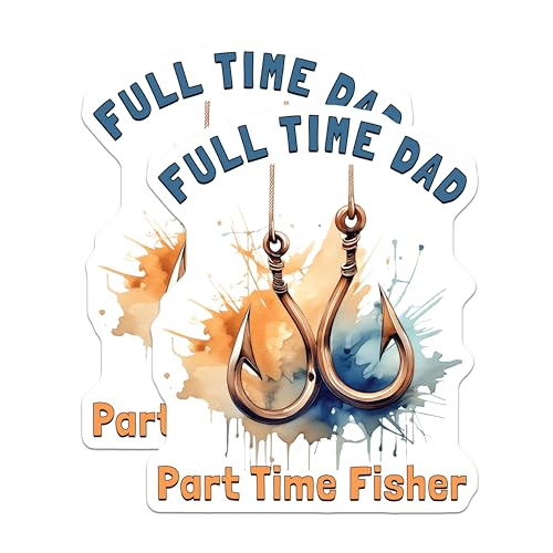 (2 Pack) Full Time Dad Part Time Fisher Stickers - Funny Fishing Dad Stickers - Unique Father's Day Stickers for Dad - 5" On Longest Side - Sticks to Smooth Flat Surfaces - Made in USA - BMCS4004