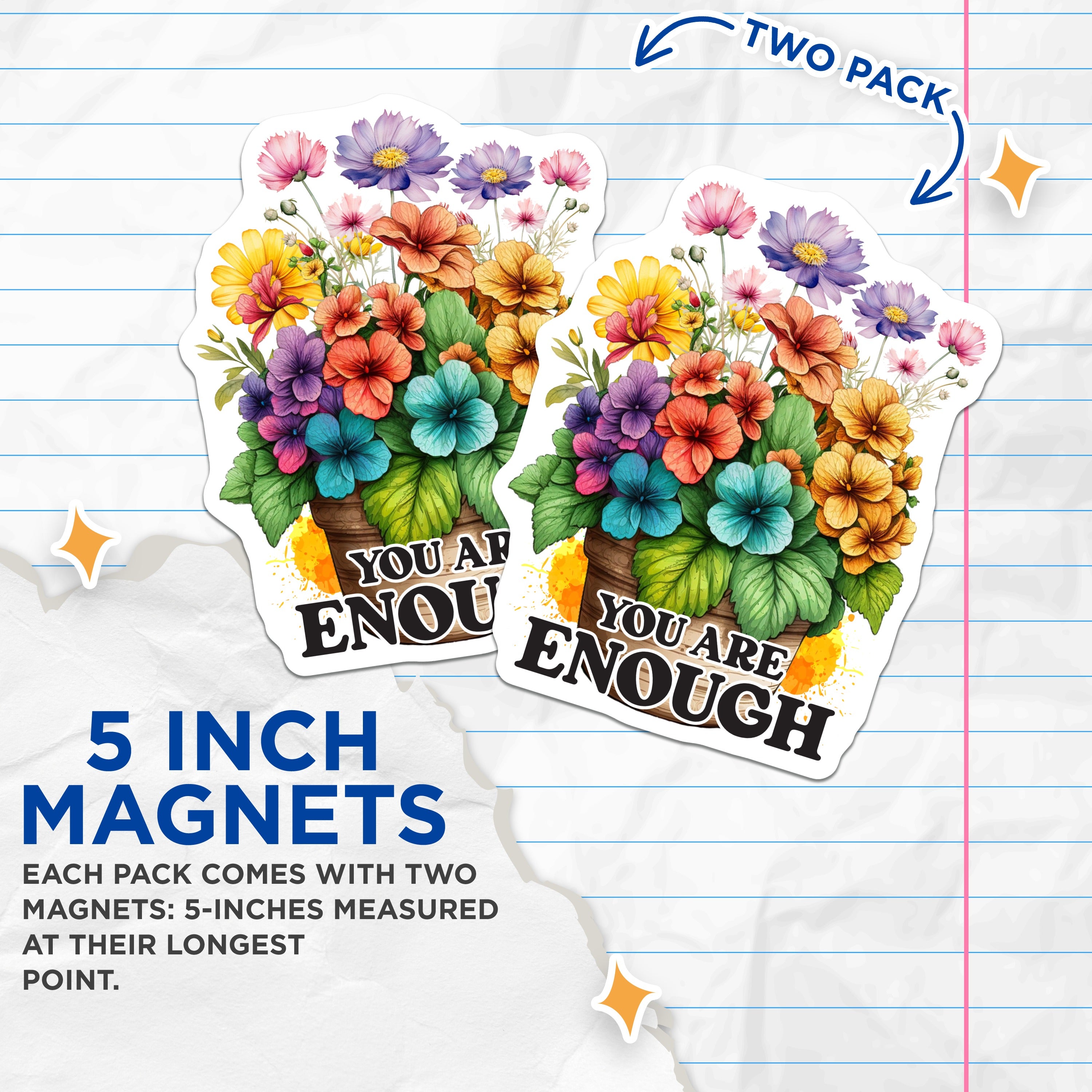 (2 Pack) You are Enough Magnets - Floral Affirmation - Positive Quote Refrigerator Decor - 5 Inches On Longest Side - Thick Durable Magnet - Made in USA - MAG39737