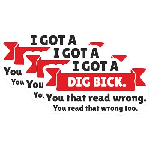 (3 Pack) Funny Decals - Novelty Laptop Decals - I Got A Dig Bick - 3 Inches On Longest Side - Easy Peel & Apply - Made in USA - 3MCS4521
