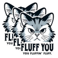 (3 Pack) Funny Cat Decals - Fluff You - Sarcastic Feline Laptop Decal - 3 Inches On Longest Side - Easy Peel & Apply - Made in USA - 3MCS1600