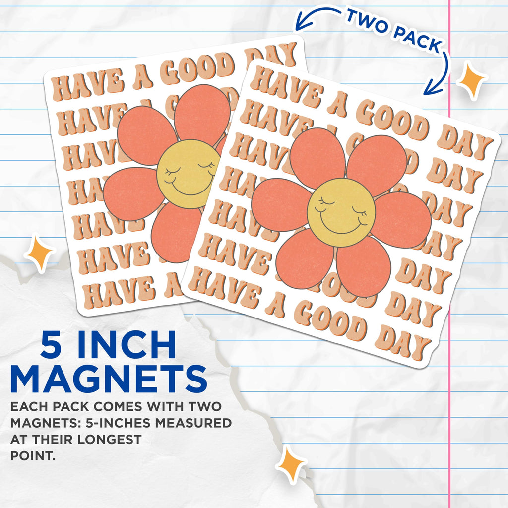 (2 Pack) Retro Flower Magnets - Have A Good Day - Smiley Face Magnet Set - 5" On Longest Side - Premium Magnet - for Cars, Refrigerators, Toolboxes, Lockers - Made in USA - MAG15026