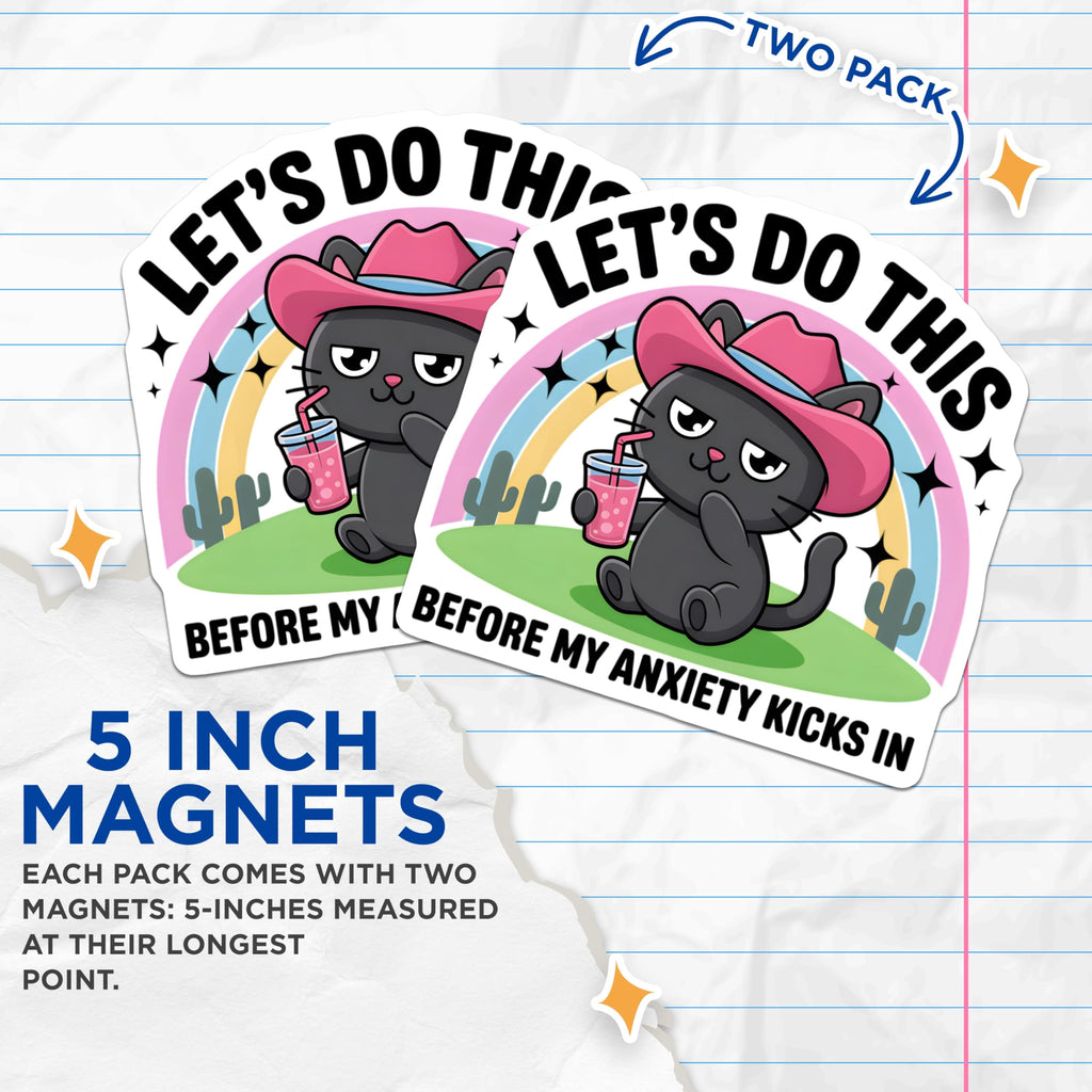 (2 Pack) Anxiety Cat Magnets - Lets Do This Quote - Funny Cowboy Feline Decor - 5 Inches On Longest Side - Thick Durable Magnet - Made in USA - MAG21140
