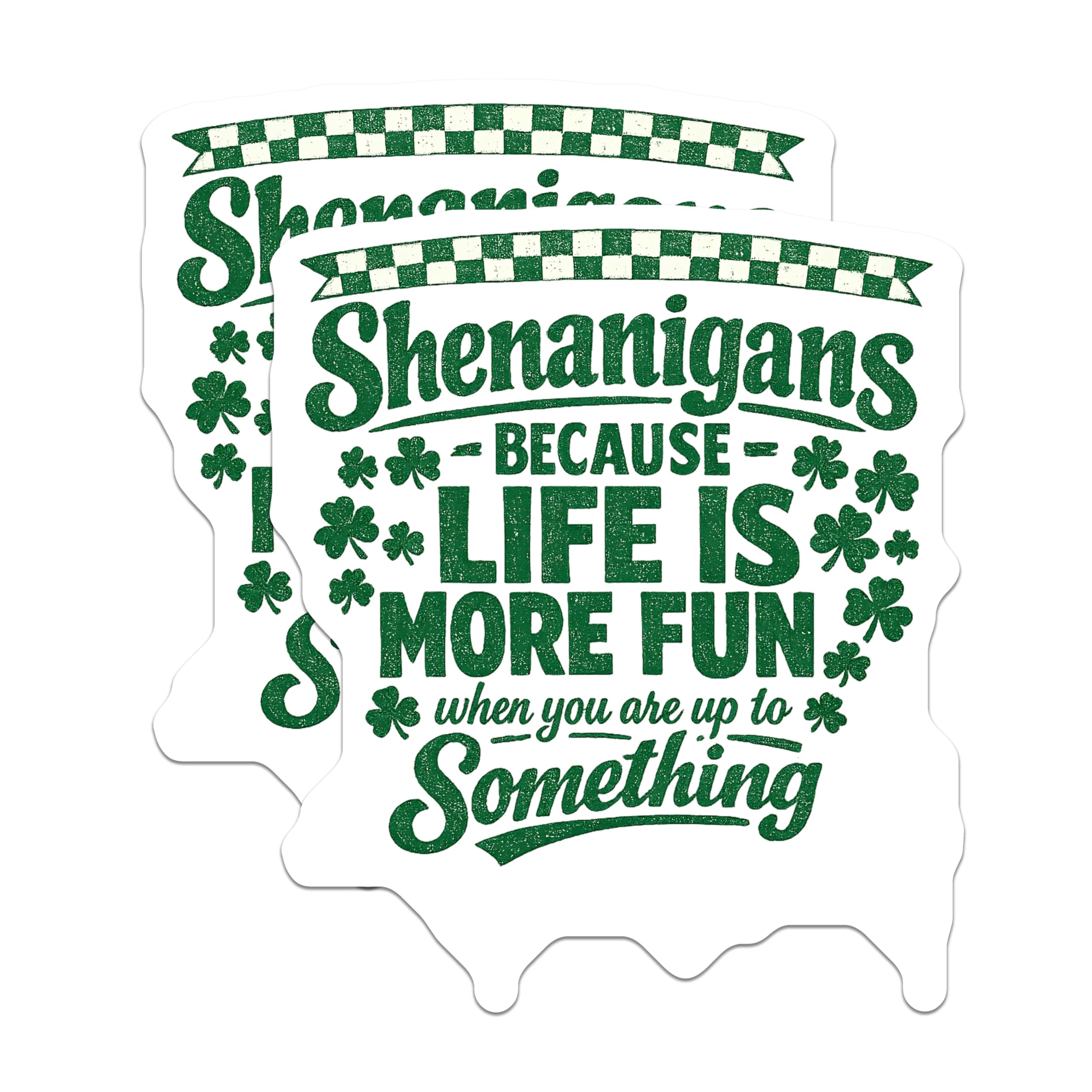 (2 Pack) Shenanigans Magnets - St Patricks Day Decor - Funny Irish Quote - Life More Fun Saying - Shamrock Fridge Magnet - 5 Inches On Longest Side - Thick Durable Magnet - Made in USA - MAG22538