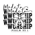 (2 Pack) Made to Worship Stickers - Psalm 95:1 - Religious Inspirational Decal - 5" On Longest Side - Sticks to Smooth Flat Surfaces - Made in USA - BMCS6850