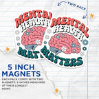 (2 Pack) Mental Health Matters Magnets - Positive Affirmation - Self Care - 5" On Longest Side - for Cars, Fridges, Toolboxes - Made in USA - MAG4561