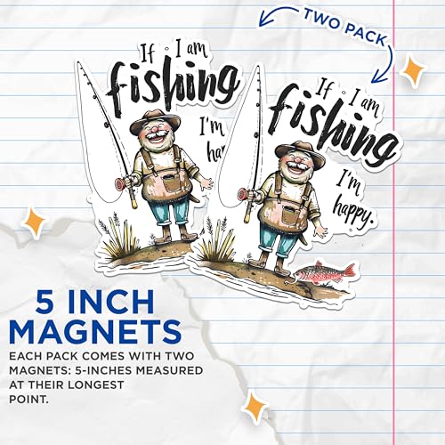 (2 Pack) If I Am Fishing Magnets - Funny Fishing Magnets - Happy Fisherman Magnets - Fishing Decor Magnets- 5" On Longest Side - for Fridges, Toolboxes, Cars - Made in USA - MAG2627