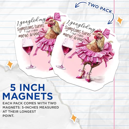 (2 Pack) I Googled My Symptoms Turns Out I Need More Wine Chicken Magnets - Funny Chicken Magnets - Quirky Wine - 5" On Longest Side - for Cars, Fridges, Toolboxes - Made in USA - MAG4365