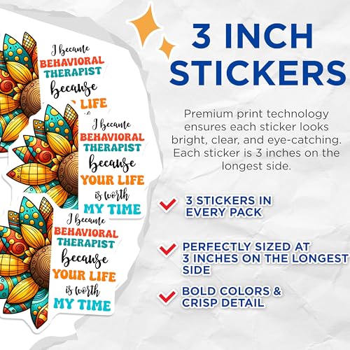 (3 Pack) Behavioral Therapist Decals - Sunflower Art - Counselor Saying - 3 Inches On Longest Side - Easy Peel & Apply - Made in USA - 3MCS1951