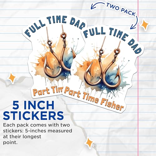 (2 Pack) Full Time Dad Part Time Fisher Stickers - Funny Fishing Dad Stickers - Unique Father's Day Stickers for Dad - 5" On Longest Side - Sticks to Smooth Flat Surfaces - Made in USA - BMCS4004