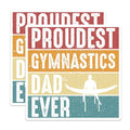 (2 Pack) Proudest Gymnastics Dad Ever Stickers - Inspirational Father's Pride Gymnastics - 5" On Longest Side - Sticks to Smooth Flat Surfaces - Made in USA - BMCS5275