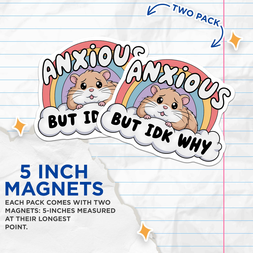 (2 Pack) Anxious Hamster Magnets - Funny Relatable Quote - Rainbow Mental Health Decor - 5 Inches On Longest Side - Thick Durable Magnet - Made in USA - MAG21341