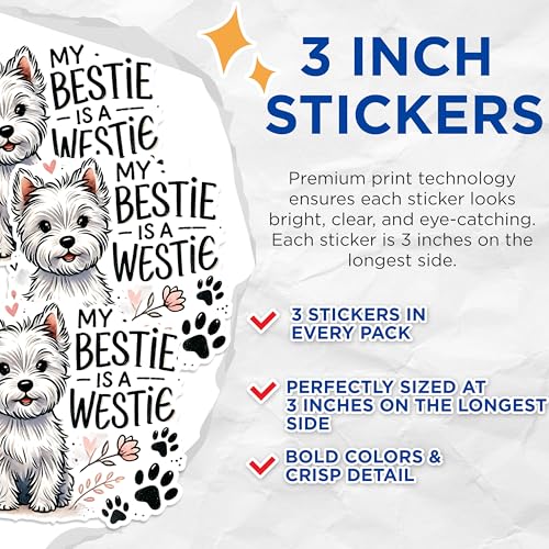 (3 Pack) Westie Dog Decals - My Bestie Westie - West Highland Terrier Decal - 3 Inches On Longest Side - Easy Peel & Apply - Made in USA - 3MCS1261