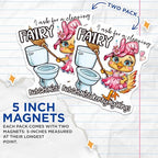 (2 Pack) I Ask for A Cleaning Fairy Magnets - Funny Fairy Quote - Cute Fairy - 5" On Longest Side - for Cars, Fridges, Toolboxes - Made in USA - MAG4364