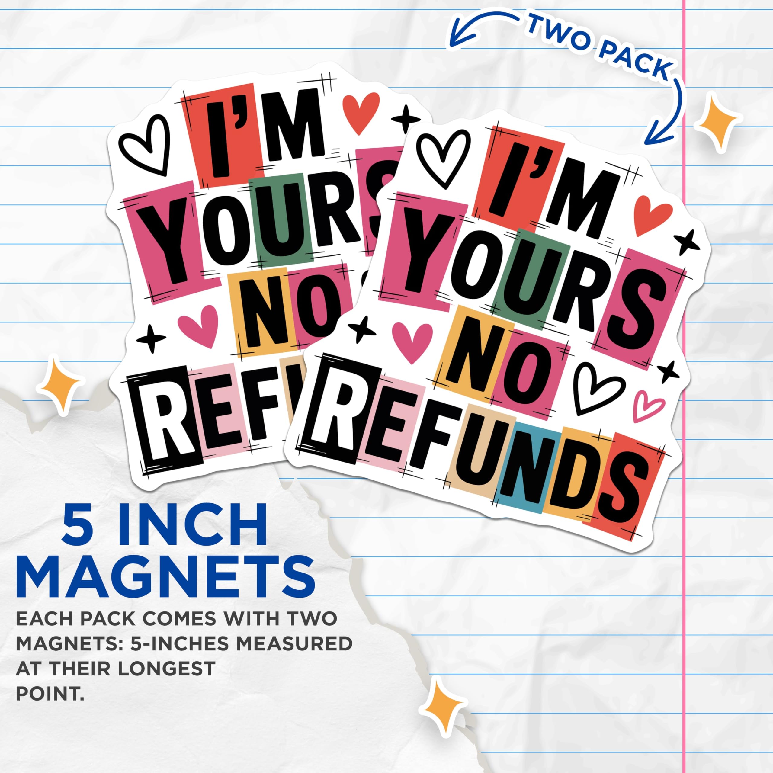 (2 Pack) I'm Yours No Refunds Magnets - Funny Relationship Commitment Decor - Humorous Love Quote Artwork for Couples - 5 Inches On Longest Side - Thick Durable Magnet - Made in USA - MAG23196