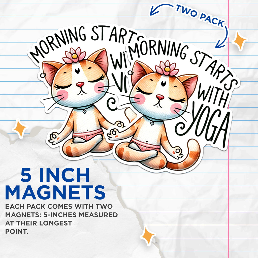 (2 Packs) Morning Starts with Yoga Cat Meditating Meditation Magnets - Zen Cat Magnets - 5 Inches On Longest Side - Premium Magnet - for Fridges, Toolboxes, Cars - Made in USA - MAG2421