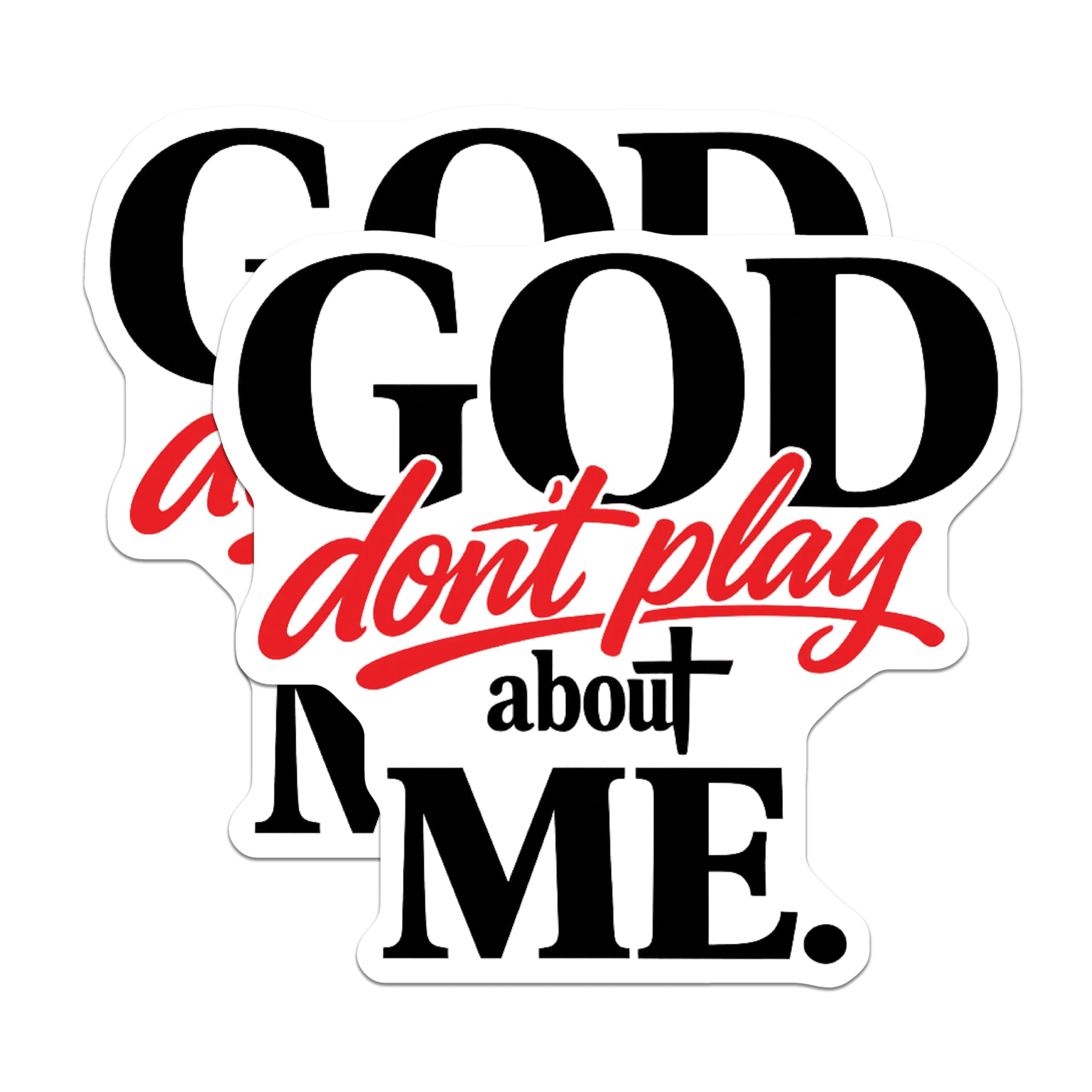 (2 Pack) God Dont Play About Me Magnets - Empowering Faith Statement - Christian Spiritual Refrigerator Vehicle Magnet - 5 Inches On Longest Side - Thick Durable Magnet - Made in USA - MAG20916