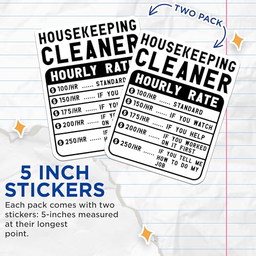 (2 Pack) Housekeeping Cleaner Hourly Rate Stickers - Funny Cleaning - Humorous Organizer - 5" On Longest Side - Sticks to Smooth Flat Surfaces - Made in USA - BMCS4980