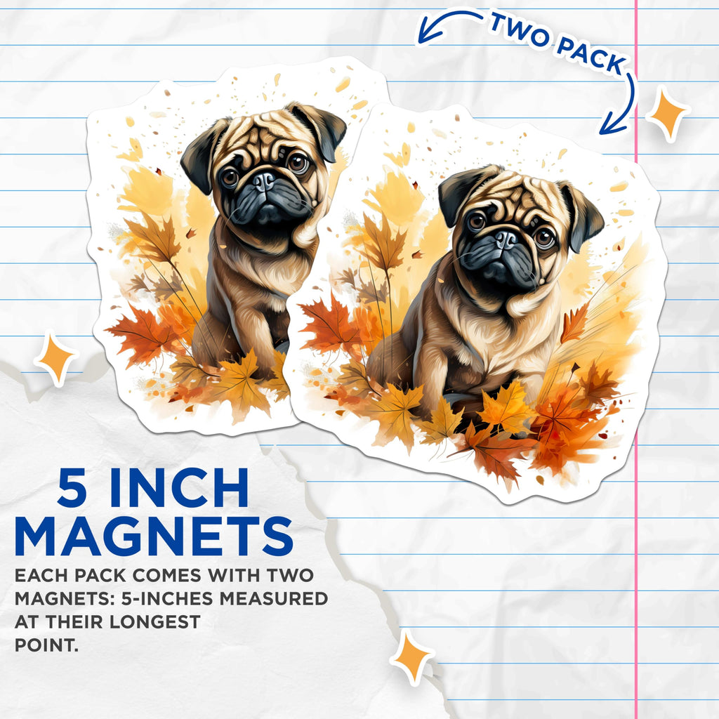 (2 Pack) Pug Dog Magnets - Autumn Leaves Decor - Fall Pet Lover Magnets - 5 Inches On Longest Side - Thick Durable Magnet - Made in USA - MAG29316