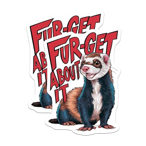 (2 Pack) Fur-get About It Stickers - Ferret Lover - Funny Animal - Cute Ferret Decal - 5" On Longest Side - Sticks to Smooth Flat Surfaces - Made in USA - BMCS3989