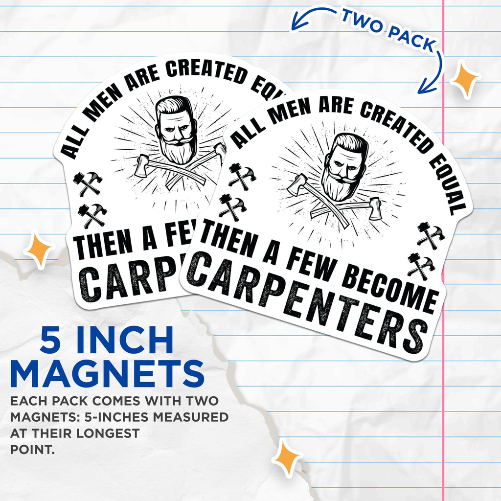 (2 Pack) Funny Carpenter Quote Magnets - Woodworker Humorous Decor - Tradesman Man Cave Accessory - 5 Inches On Longest Side - Thick Durable Magnet - Made in USA - MAG21397