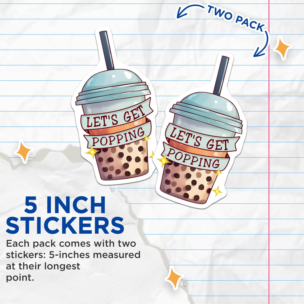 (2 Pack) Boba Tea Stickers - Let's Get Popping - Cute Bubble Tea - Kawaii Drink - Fun ''' ''' - 5" On Longest Side - Sticks to Smooth Flat Surfaces - Made in USA - BMCS7752