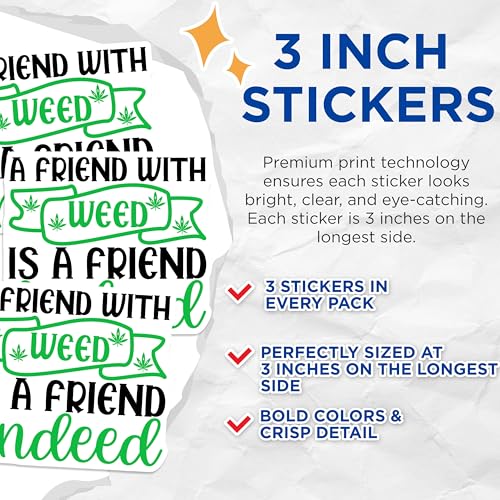 (3 Pack) Weed Friend Decals - Stoner Friend Saying - Pot Leaf Decal - 3 Inches On Longest Side - Easy Peel & Apply - Made in USA - 3MCS6053