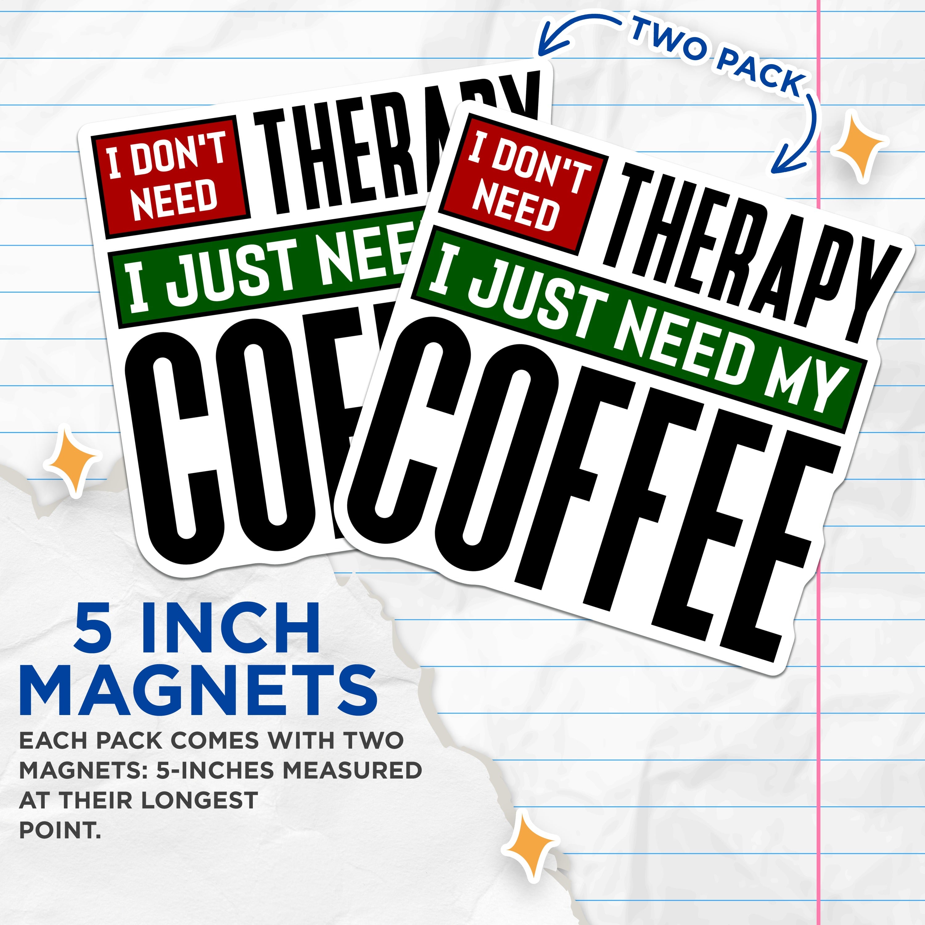 (2 Pack) Funny Coffee Magnets - Coffee Lover Humor - Therapy Quote Refrigerator Decals - Morning Routine Kitchen Decor - 5 Inches On Longest Side - Thick Durable Magnet - Made in USA - MAG37167