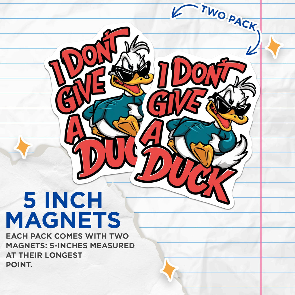 (2 Pack) Sassy Duck Magnets - I Dont Give a Duck - Attitude Duck - Funny Quote Magnets - 5" On Longest Side - Premium Magnet - for Cars, Refrigerators, Toolboxes, Lockers - Made in USA - MAG15686