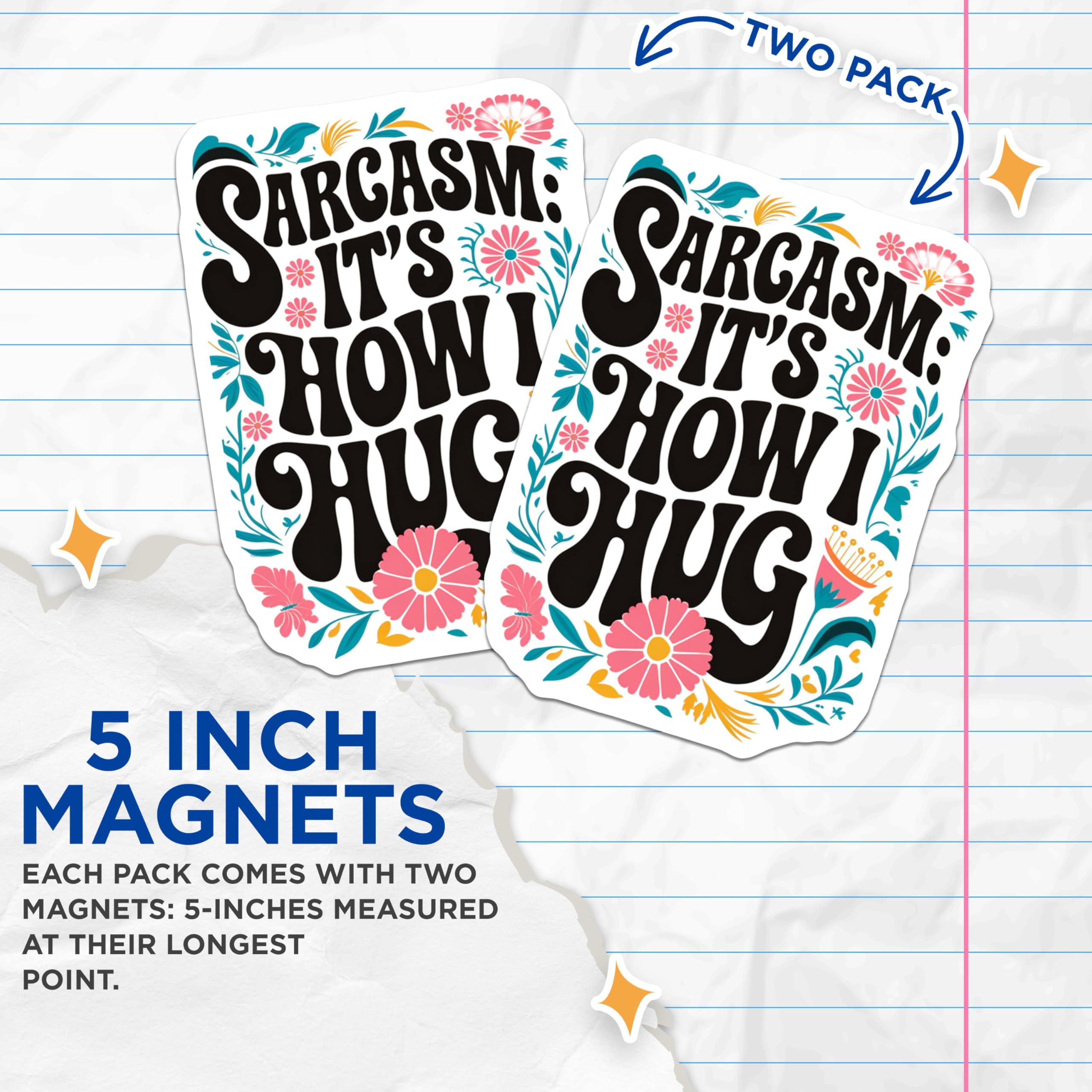(2 Pack) Sarcasm It's How I Hug Magnets - Funny Quote Magnets - Floral Humor Magnets - 5" On Longest Side - for Cars, Fridges, Toolboxes - Made in USA - MAG4392