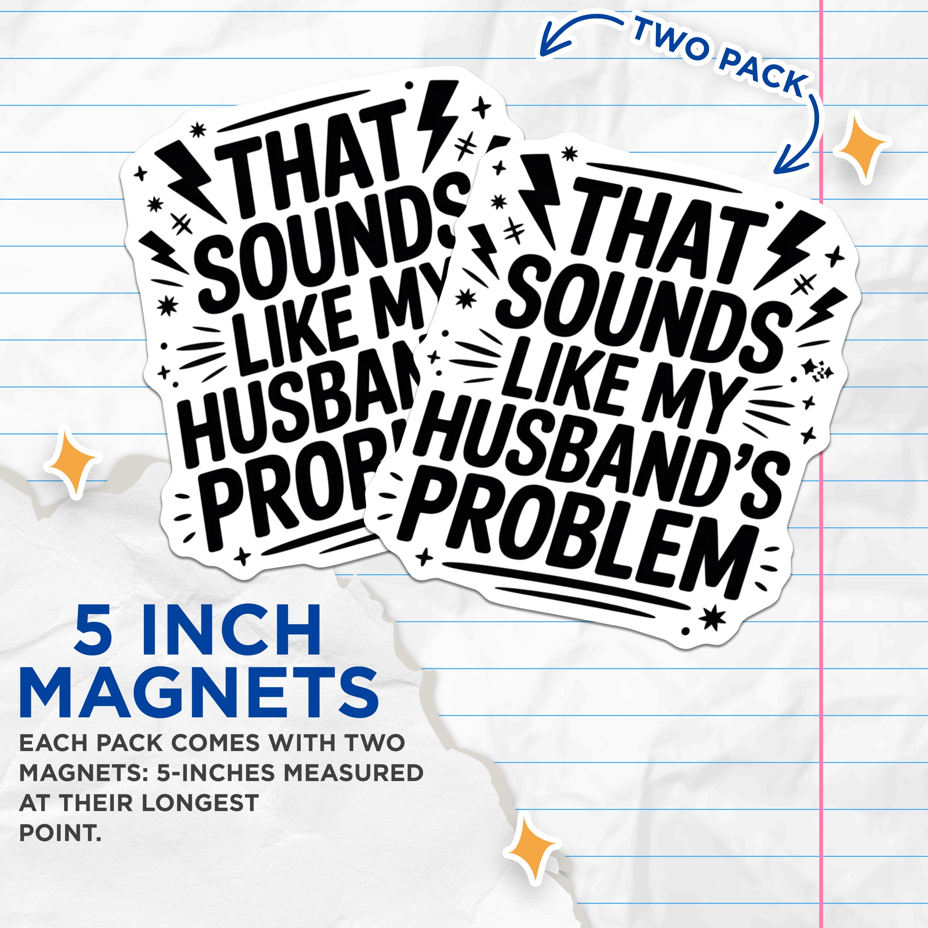 (2 Pack) Funny Wife Humor Magnets - Husband Problem Sayings - Relatable Married Life Quotes - Witty Kitchen Decor - 5 Inches On Longest Side - Thick Durable Magnet - Made in USA - MAG36779