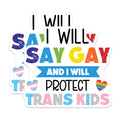 (2 Pack) Say Gay Protect Trans Kids Magnets - LGBTQ+ Ally Support - Trans Rights Affirmation - Queer Pride Statement - 5 Inches On Longest Side - Thick Durable Magnet - Made in USA - MAG37171