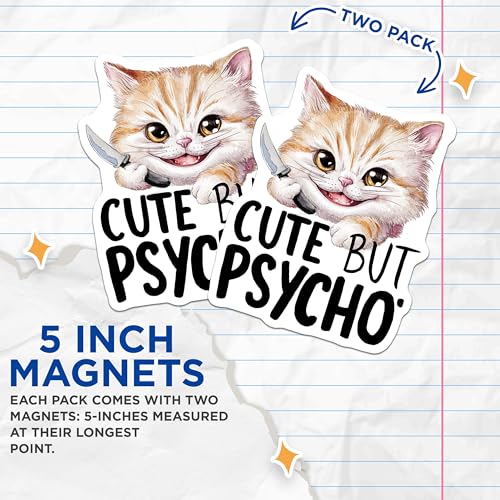(2 Pack) Cute But Psycho Cat Magnets - Funny Cat Magnets - Humorous Quote Refrigerator Magnets - 5" On Longest Side - for Cars, Refrigerators, Toolboxes, Lockers - Made in USA BMCS3460
