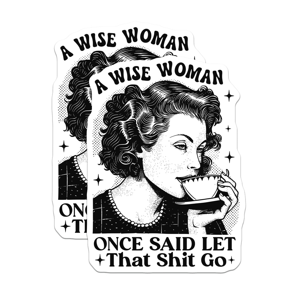 (2 Pack) Wise Woman Let It Go Magnets - Funny Sarcastic Quote - Empowering Retro Style - Coffee Lover Decor - 5 Inches On Longest Side - Thick Durable Magnet - Made in USA - MAG37827