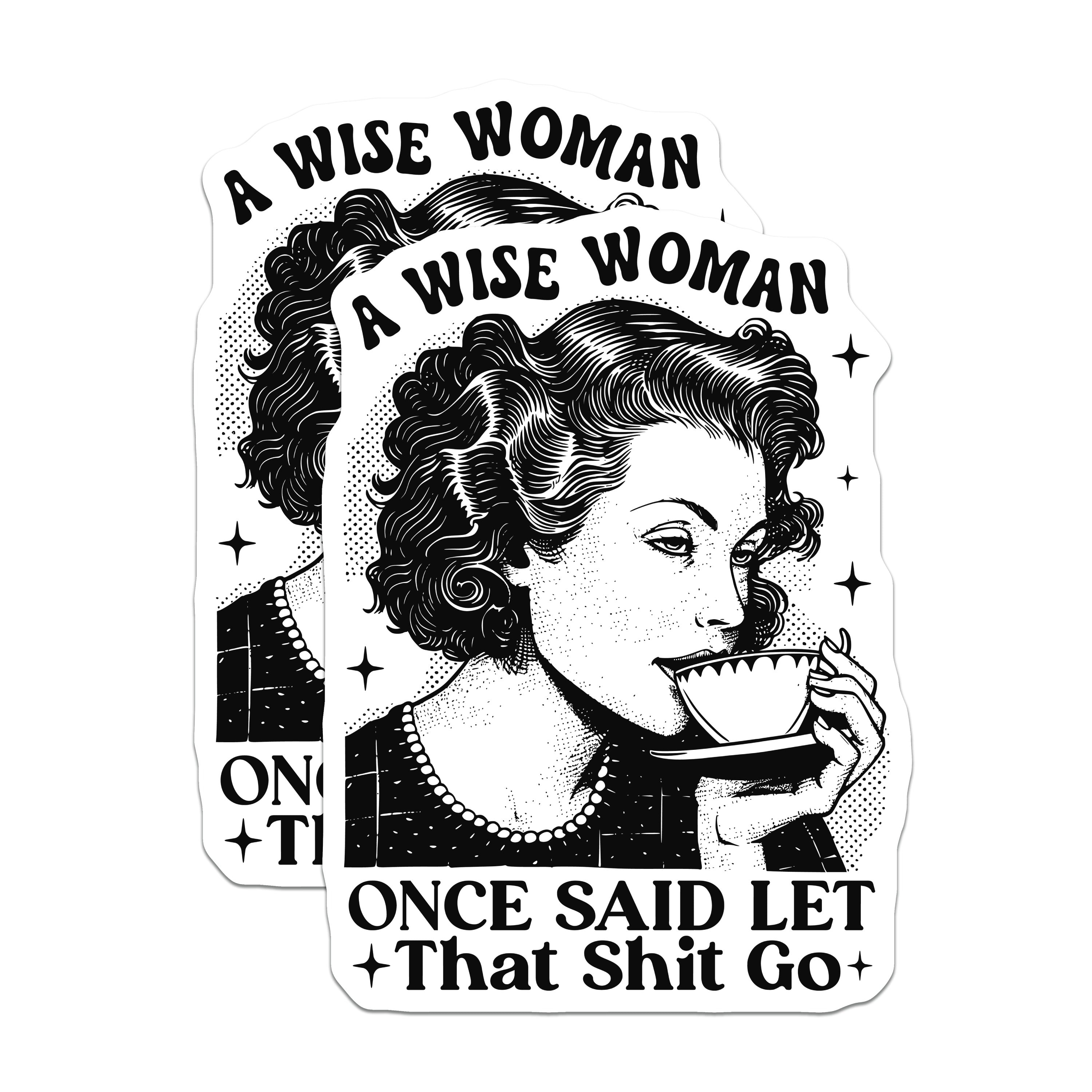 (2 Pack) Wise Woman Let It Go Magnets - Funny Sarcastic Quote - Empowering Retro Style - Coffee Lover Decor - 5 Inches On Longest Side - Thick Durable Magnet - Made in USA - MAG37827