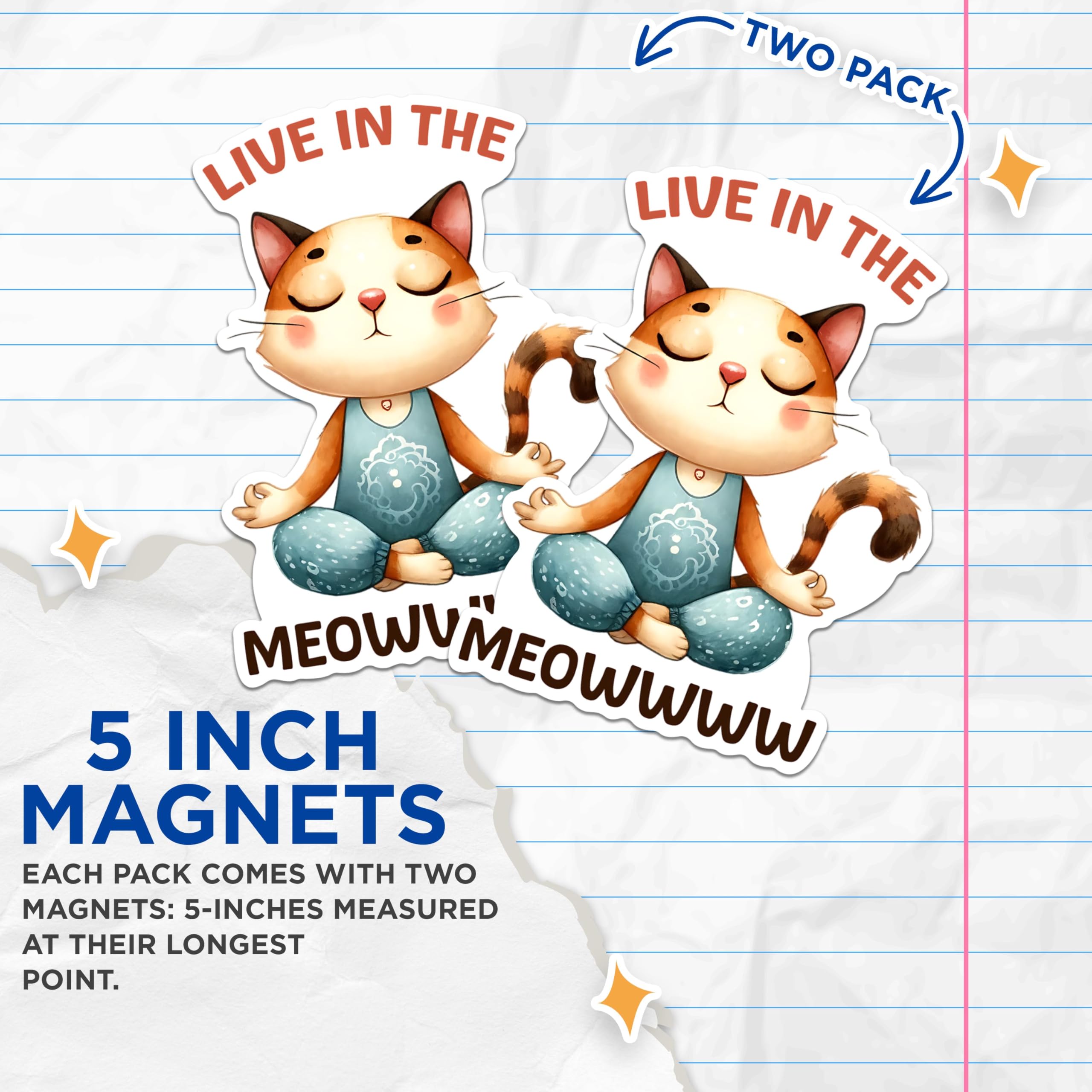 (2 Packs) Live in The Meowwww Magnets - Funny Meditating Cat Zen Cat Meditation Magnets - 5 Inches On Longest Side - Premium Magnet - for Fridges, Toolboxes, Cars - Made in USA - MAG2426