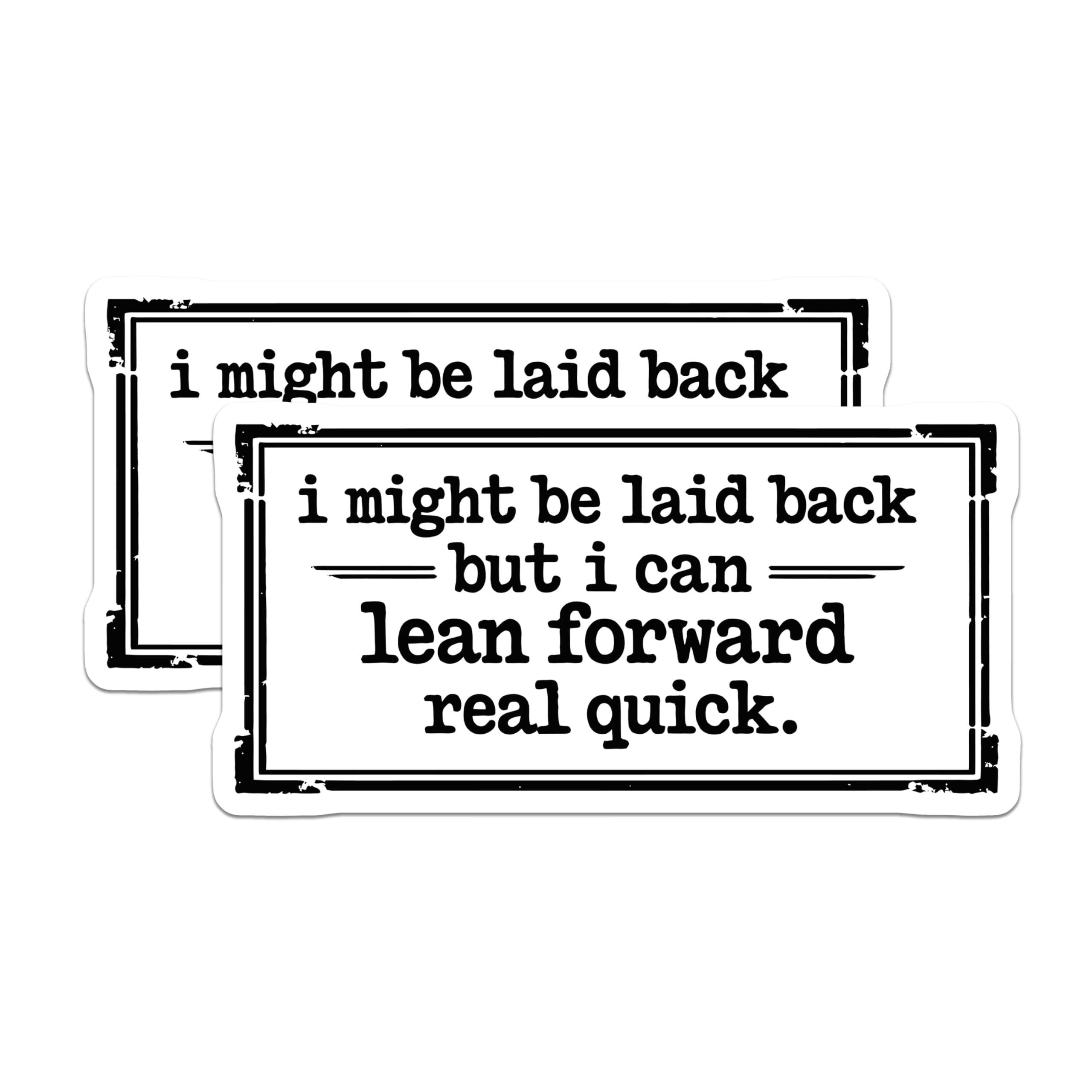 (2 Pack) Laid Back Quote Magnets - Lean Forward Saying Decor - Sassy Attitude Refrigerator Magnets - 5 Inches On Longest Side - Thick Durable Magnet - Made in USA - MAG22714