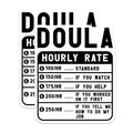 (2 Pack) Doula Hourly Rate Stickers - Pregnancy Support Stickers - Funny Doula Fee Decals - 5" On Longest Side - Sticks to Smooth Flat Surfaces - Made in USA - BMCS4949