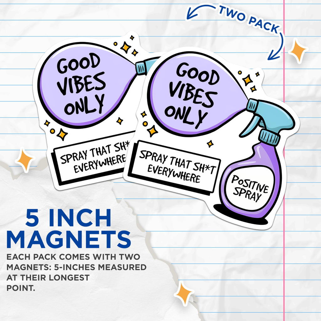 (2 Pack) Positive Spray Magnets - Good Vibes Only - Positive Affirmation Decor - 5" On Longest Side - Premium Magnet - for Cars, Refrigerators, Toolboxes, Lockers - Made in USA - MAG14212