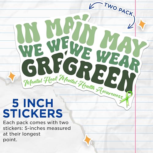(2 Pack) Mental Health Awareness Stickers - in May We Wear Green - Mental Health Support - Awareness Ribbon - 5" On Longest Side - Sticks to Smooth Flat Surfaces - Made in USA - BMCS8240