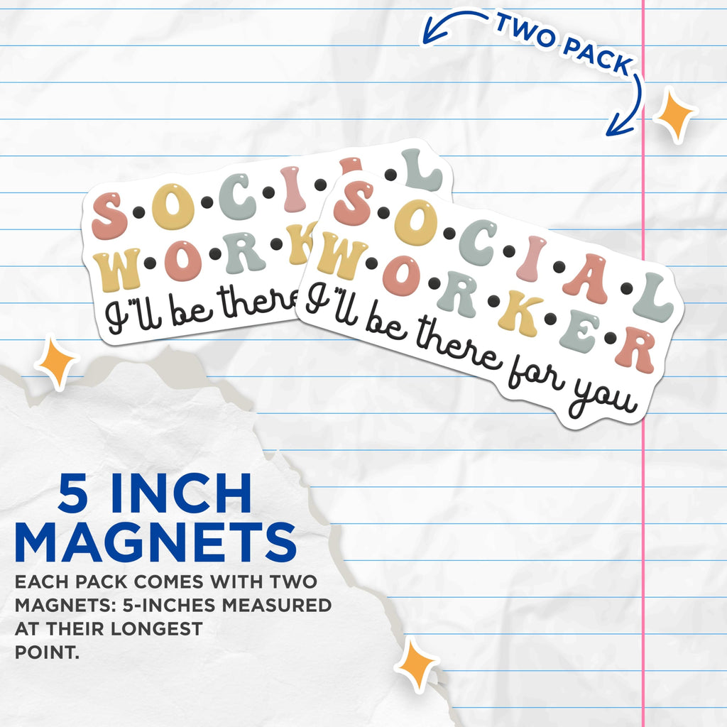 (2 Pack) Social Worker Magnets - Appreciation Present - I'll Be There for You - 5" On Longest Side - Premium Magnet - for Cars, Refrigerators, Toolboxes, Lockers - Made in USA - MAG15017