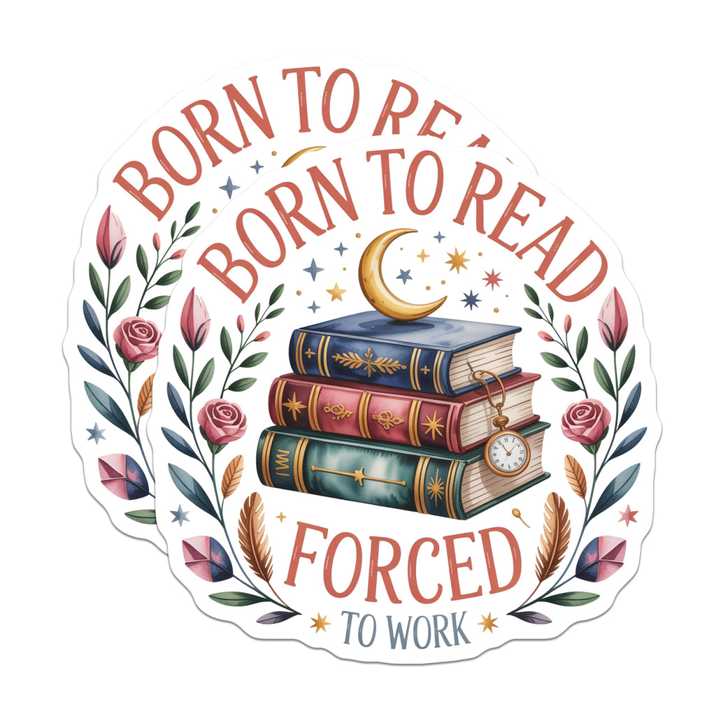 (2 Pack) Book Lover Stickers - Born to Read - Forced to Work - Reader Decals 5" On Longest Side - Sticks to Smooth Flat Surfaces - Made in USA - BMCS12484